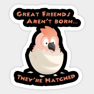 Moluccan Cockatoo Friends are Hatched Sticker